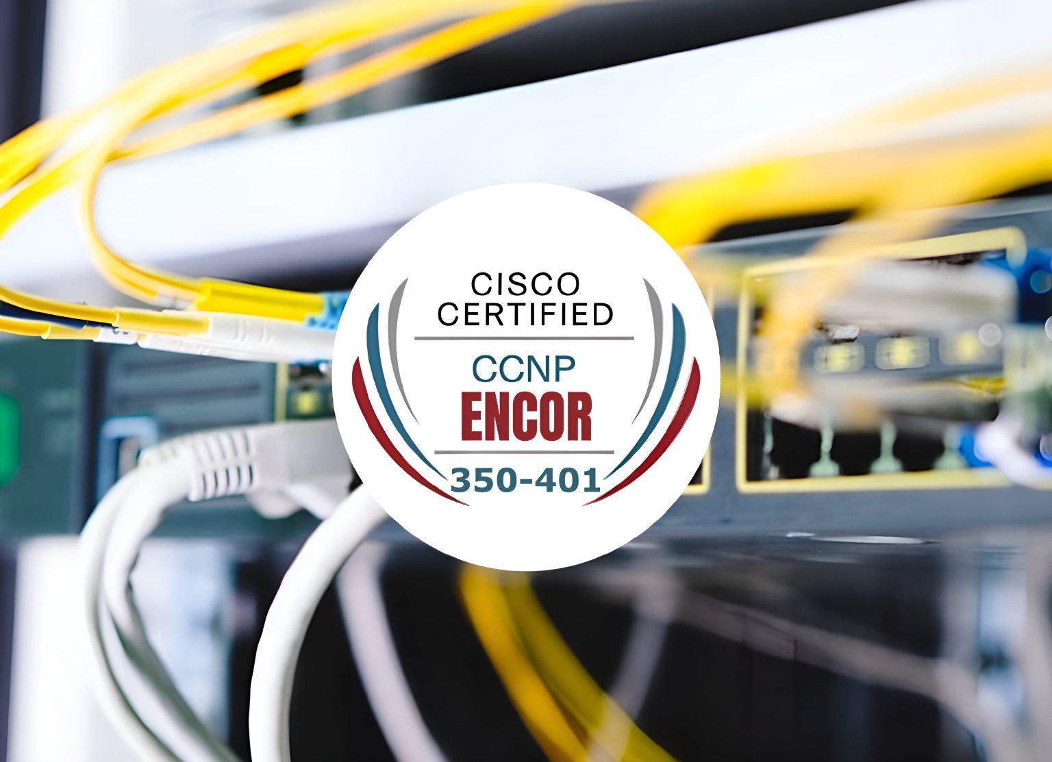 Khóa học CCNP Enterprise Core - ENCOR (350-401)